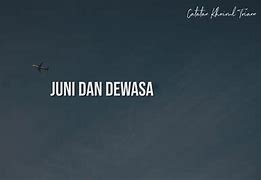 Juni Dan Dewasa